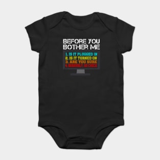 Before You Bother Me Funny Tech Support Techie Gift Shirt Baby Bodysuit